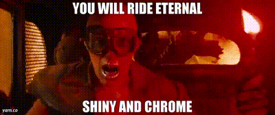 Shiny and Chrome|Mad Max